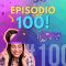 #100 Episódio 100!